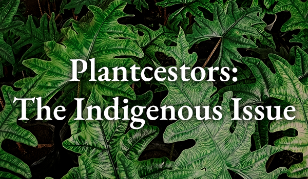 Plantcestors: The Indigenous Issue written in large white text over a leafy green background